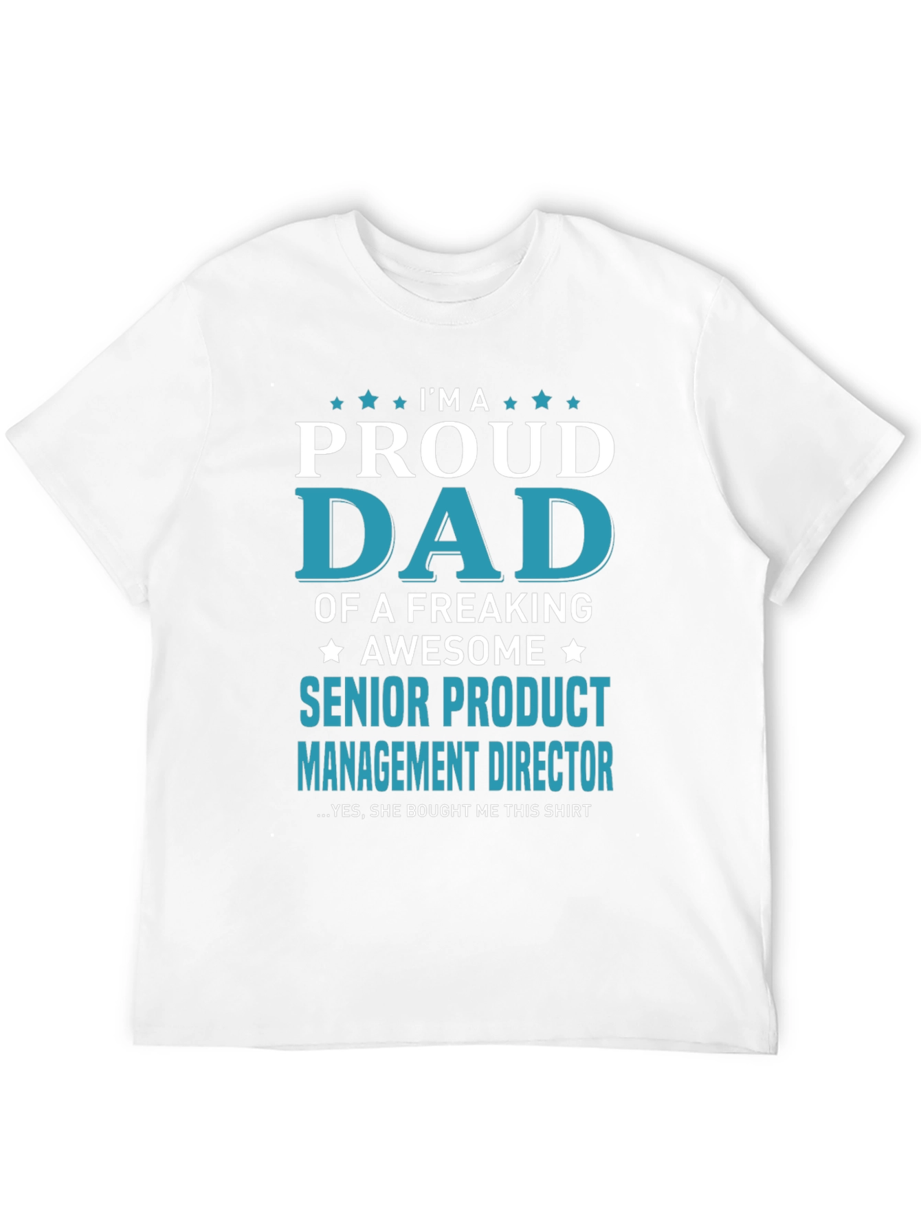 Proud Senior Product Management Director Dad T-Shirt