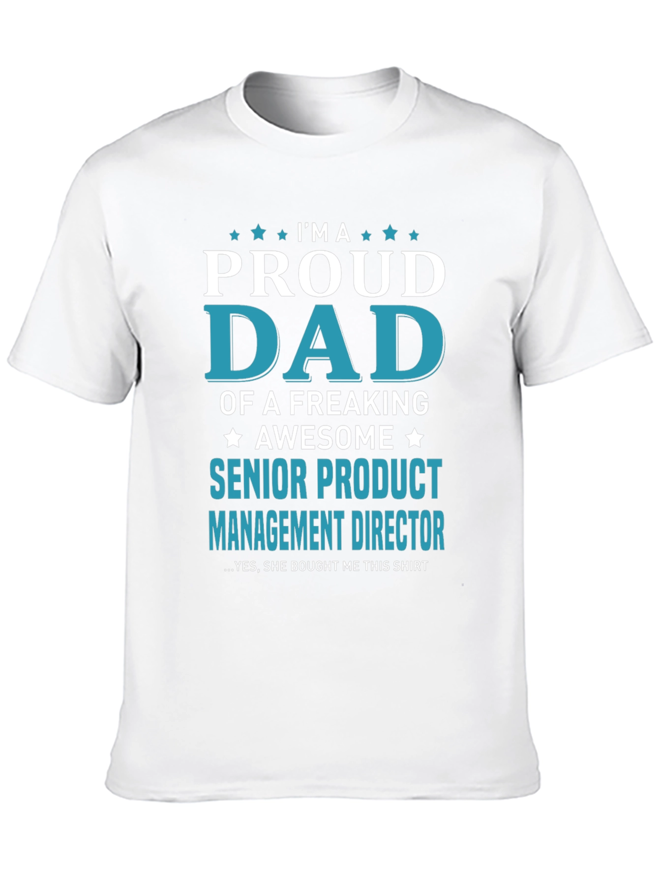 Proud Senior Product Management Director Dad T-Shirt