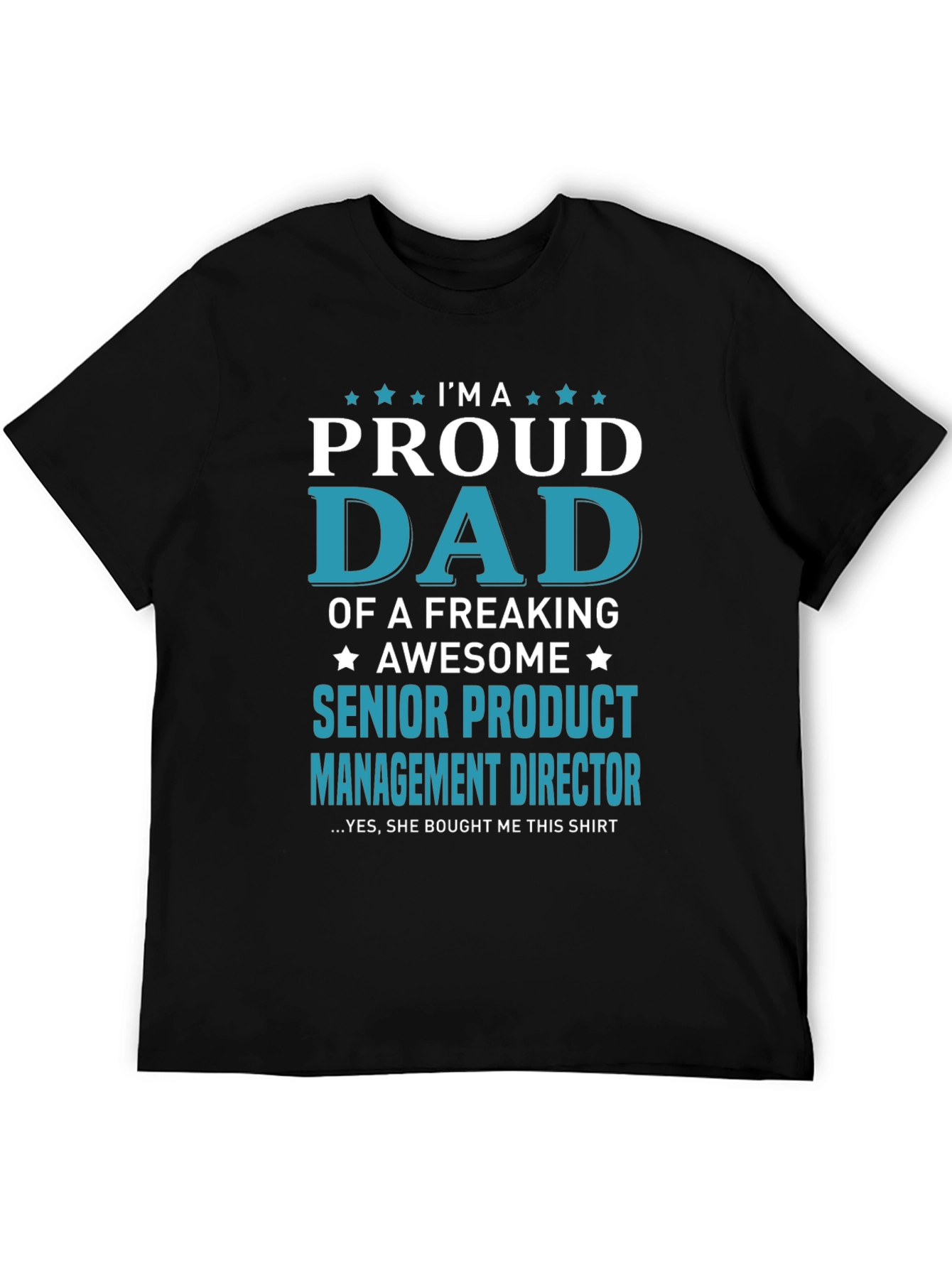 Proud Senior Product Management Director Dad T-Shirt