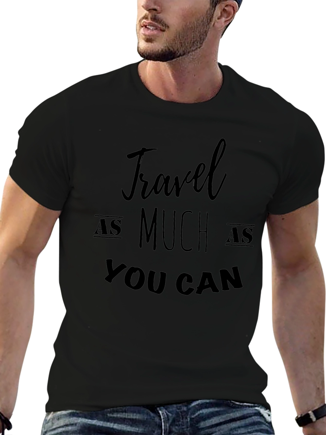 Travel As Much As You Can - Black T-Shirt