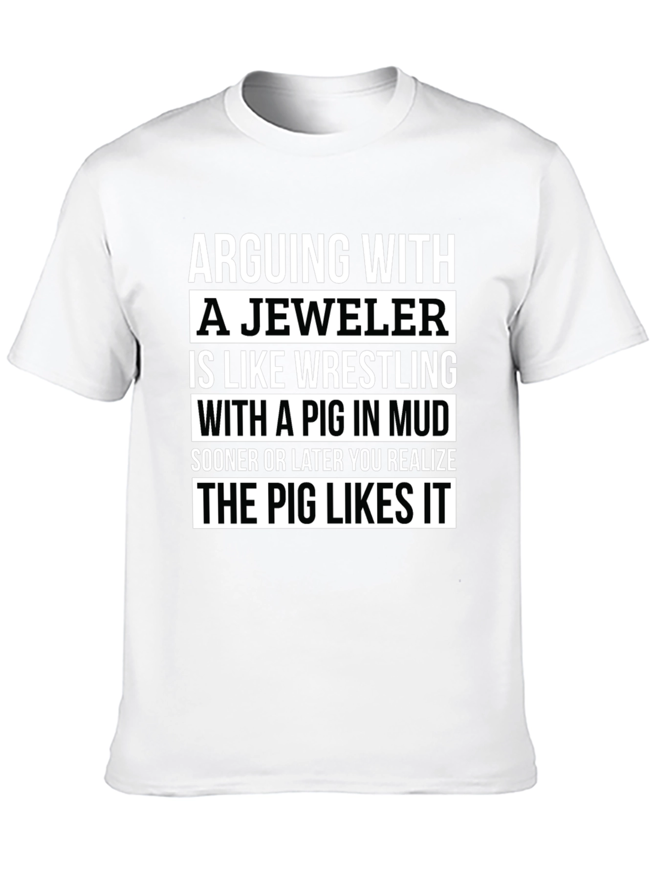 Jeweler Pig Mud Funny T-Shirt