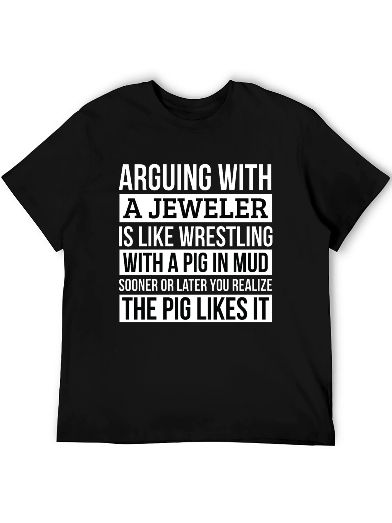 Jeweler Pig Mud Funny T-Shirt