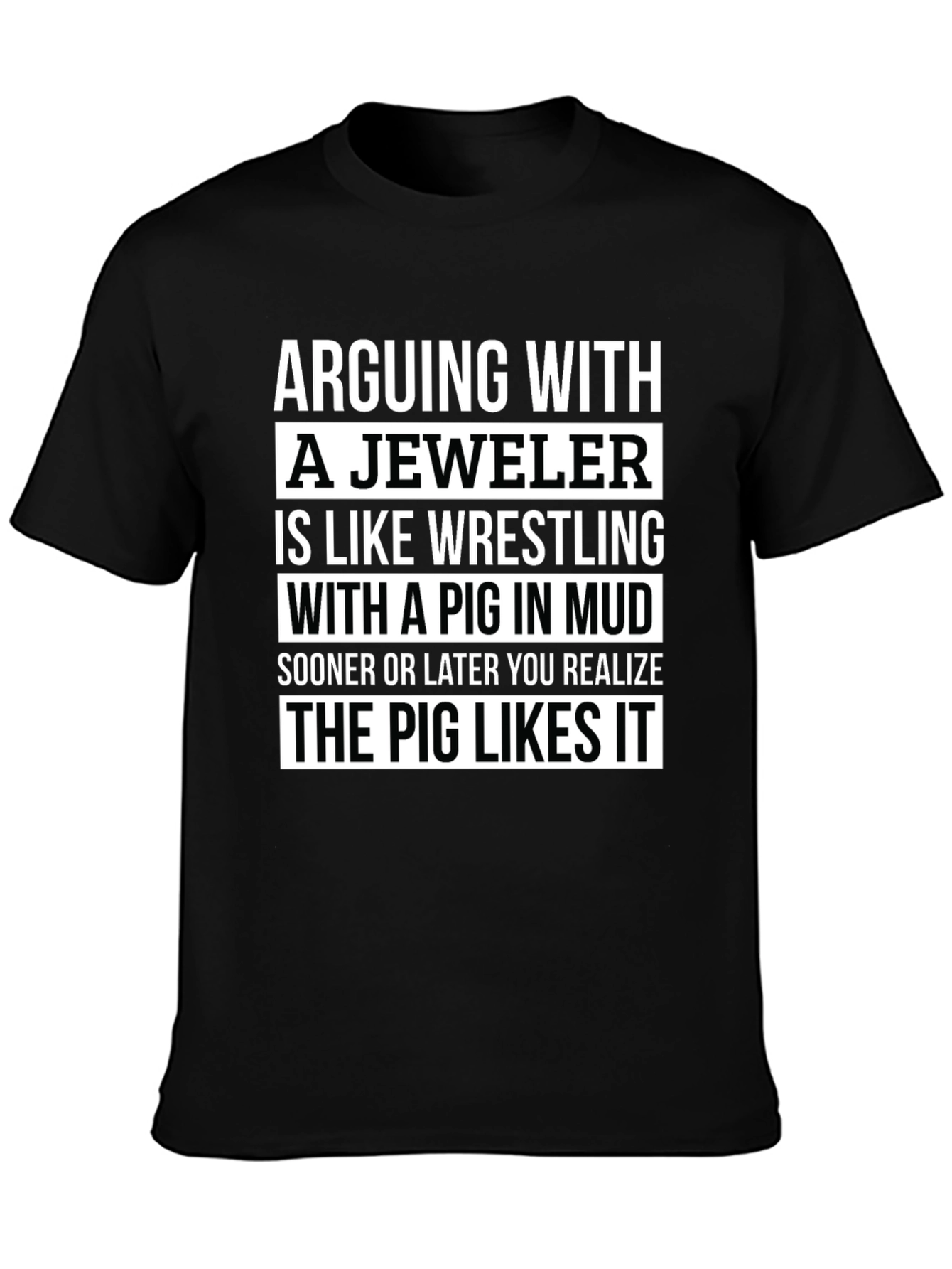 Jeweler Pig Mud Funny T-Shirt