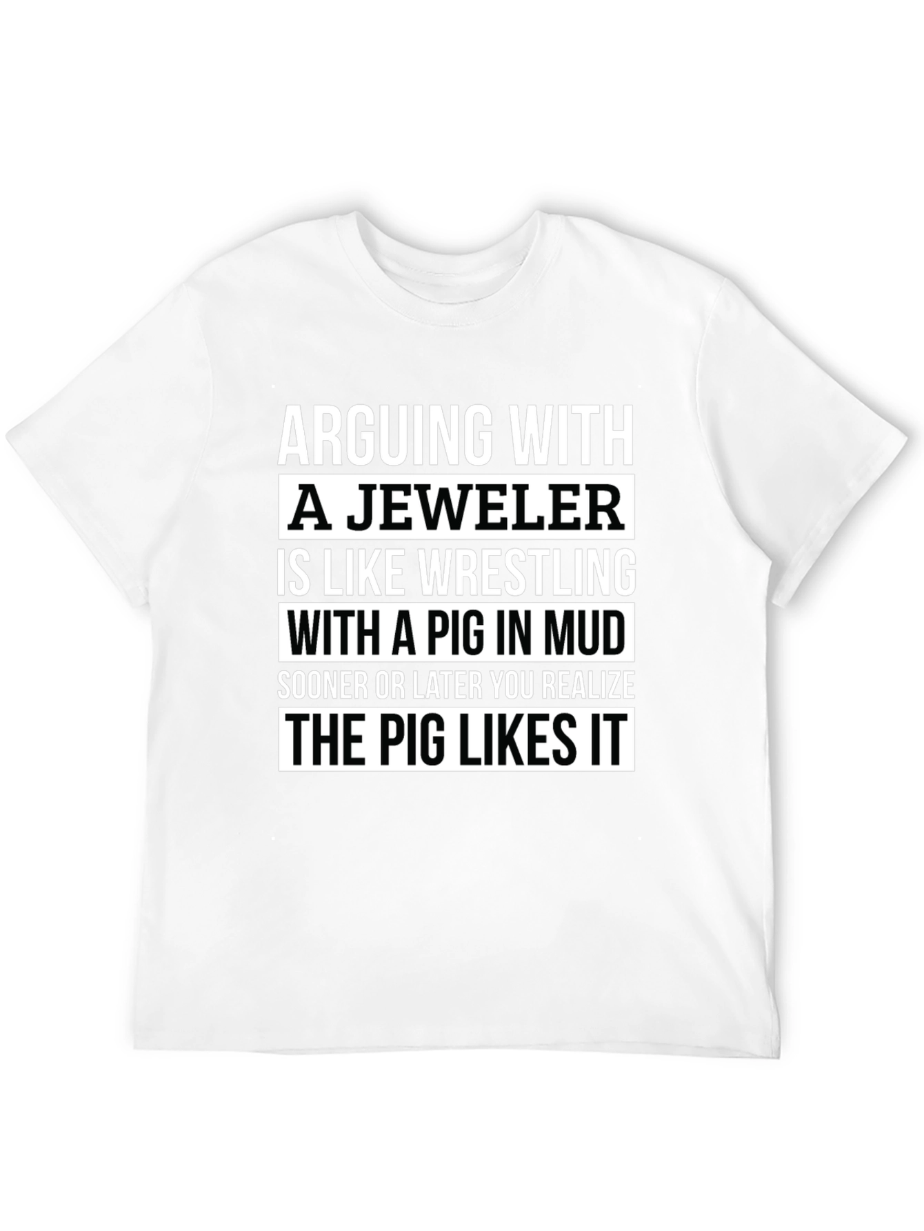 Jeweler Pig Mud Funny T-Shirt