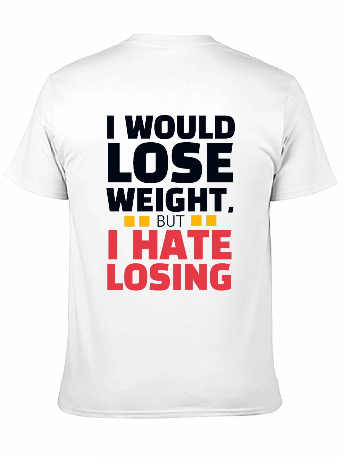 Funny I Hate Losing T-Shirt
