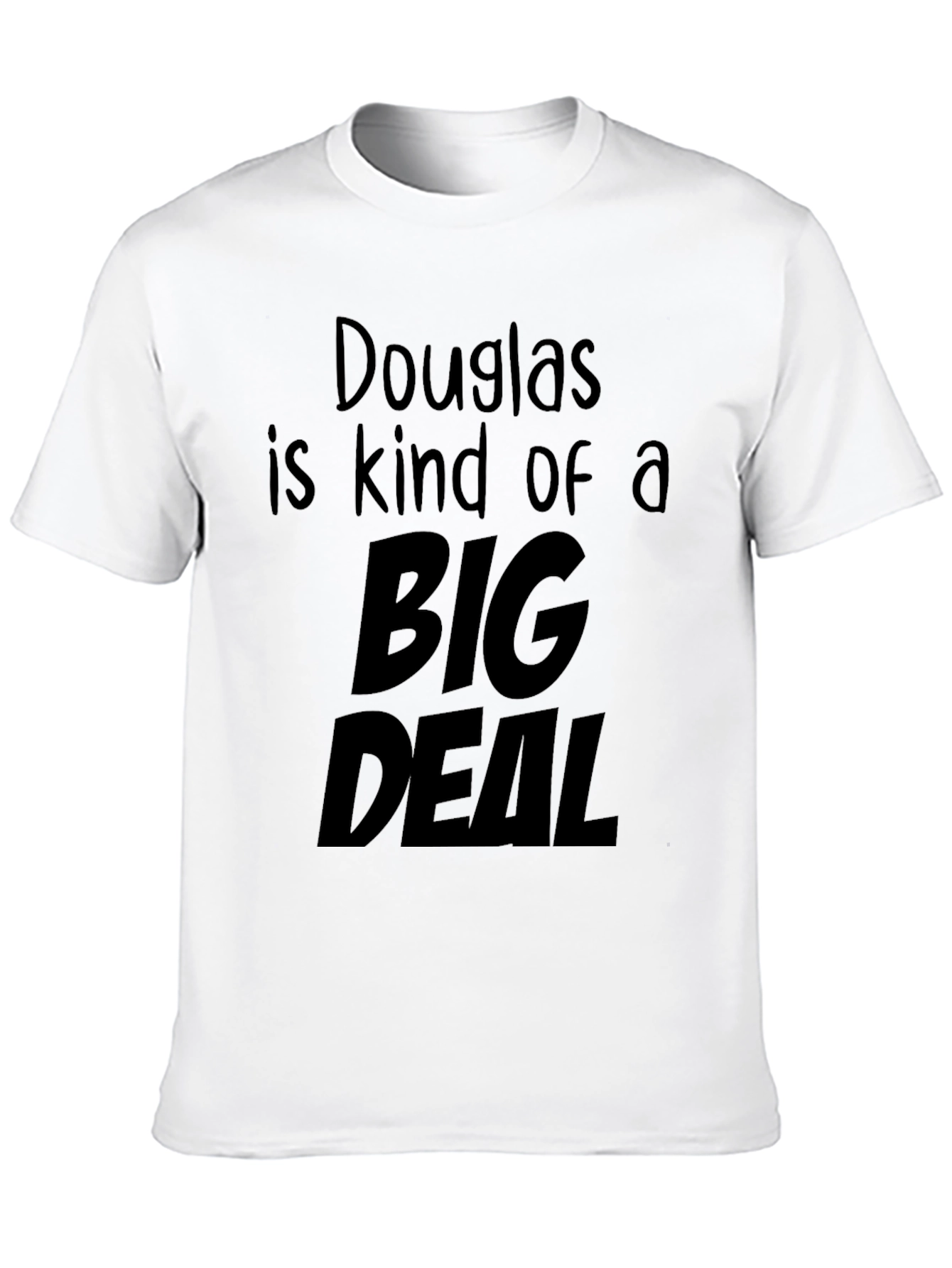 Douglas is Kind of a Big Deal Black T-Shirt