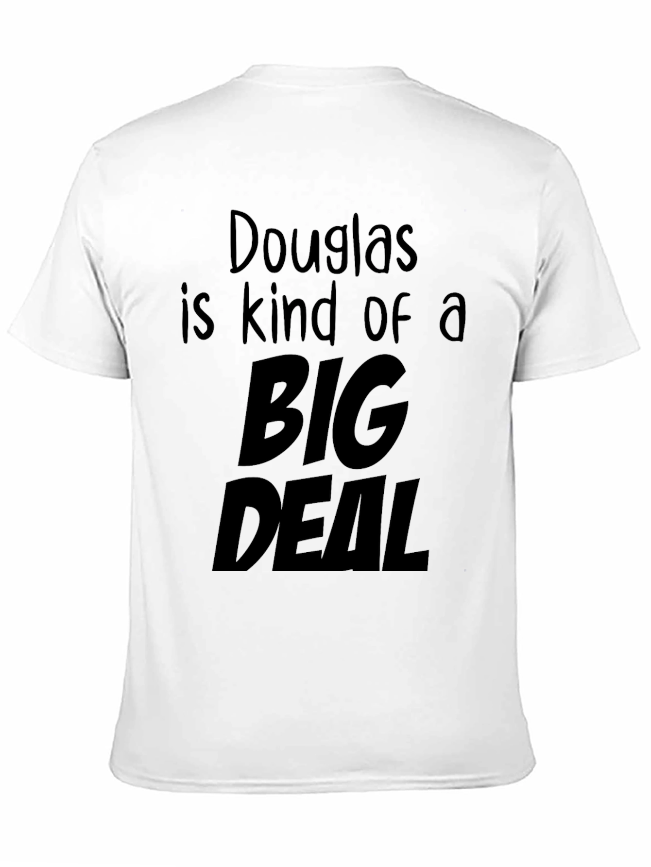 Douglas is Kind of a Big Deal Black T-Shirt