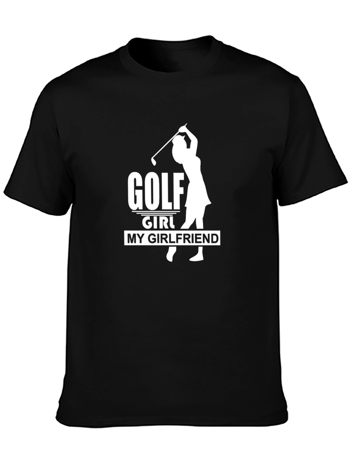 Golf Girl My Girlfriend T-Shirt - Black Cotton Tee