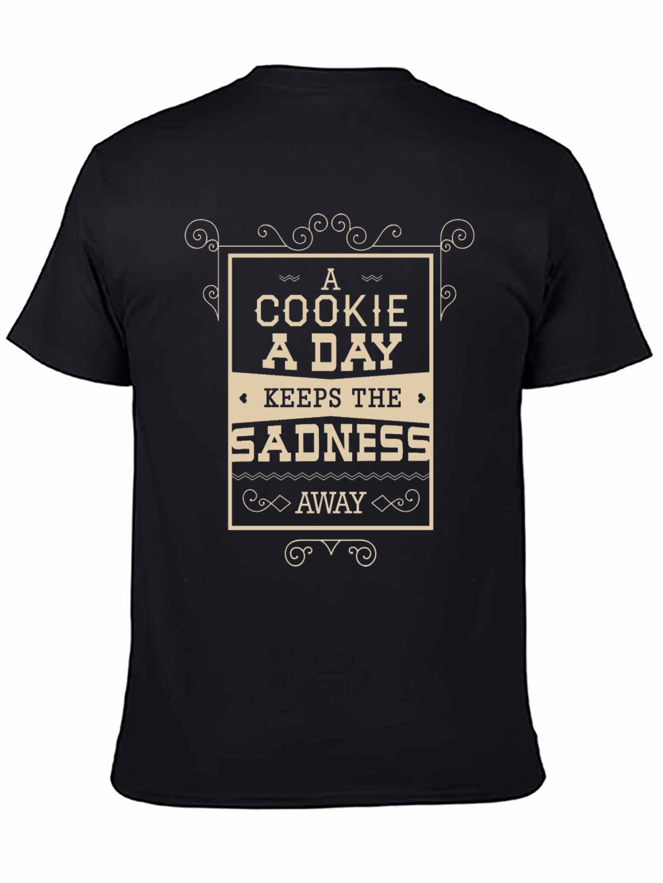 Cookie A Day Keeps Sadness Away T-Shirt