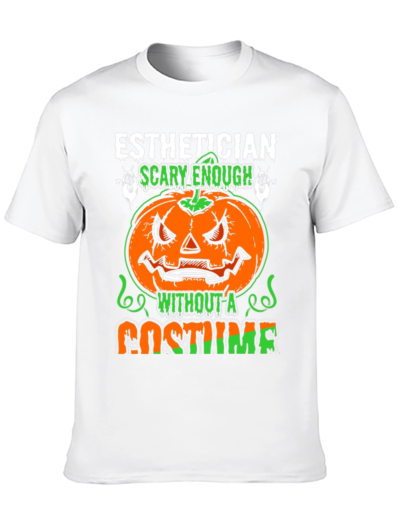 Esthetician Halloween T-Shirt - Scary Enough Costume Tee