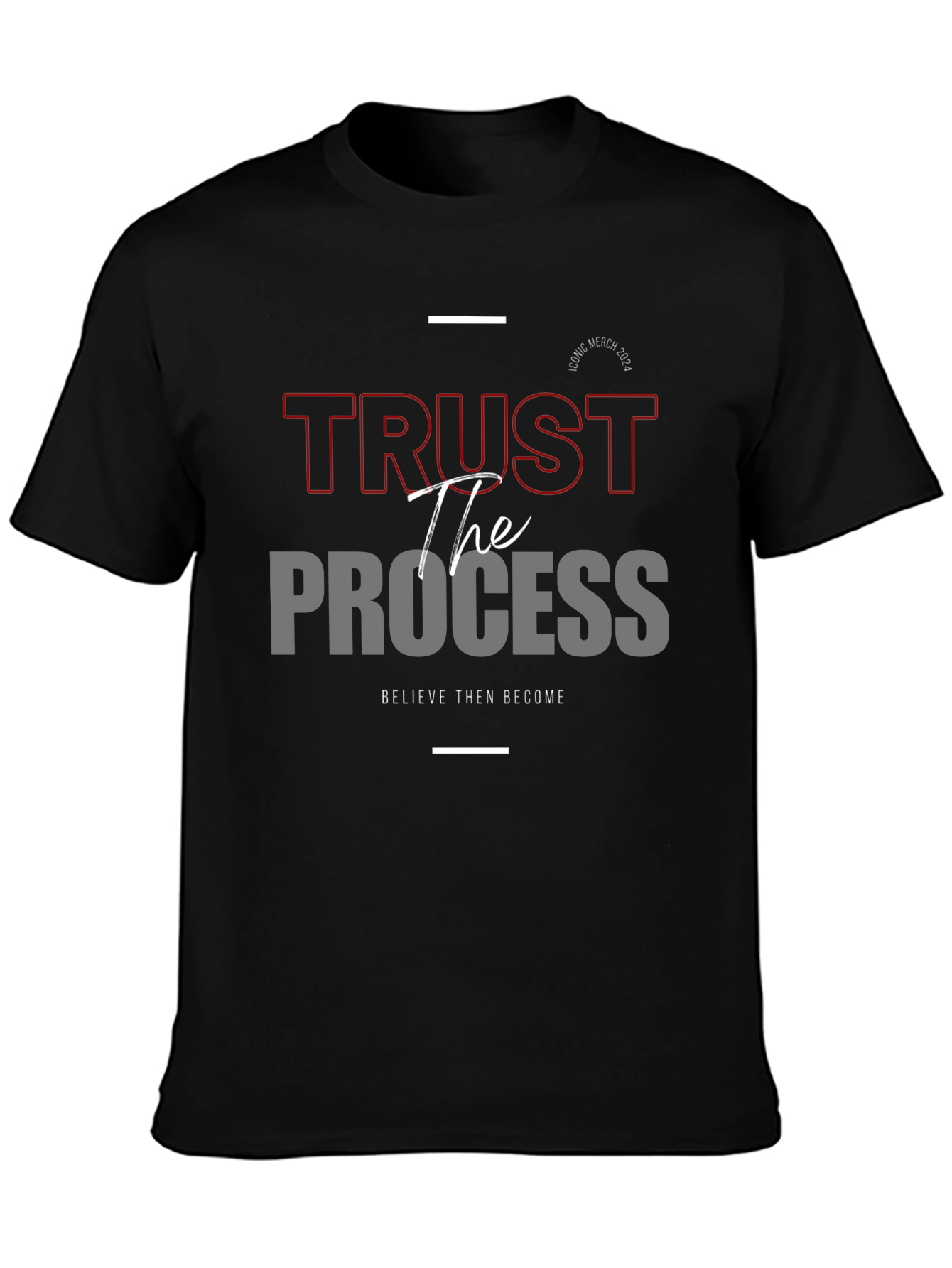 Trust the Process Graphic Tee - Believe and Become