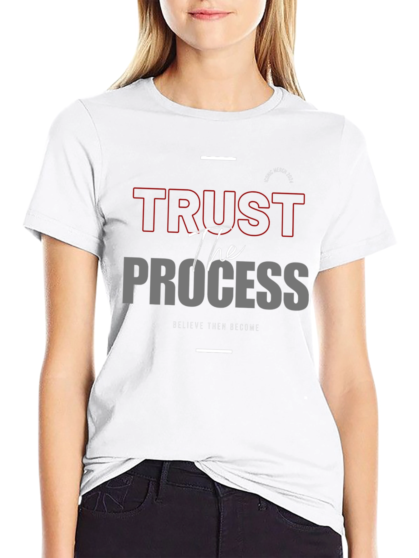 Trust the Process Graphic Tee - Believe and Become