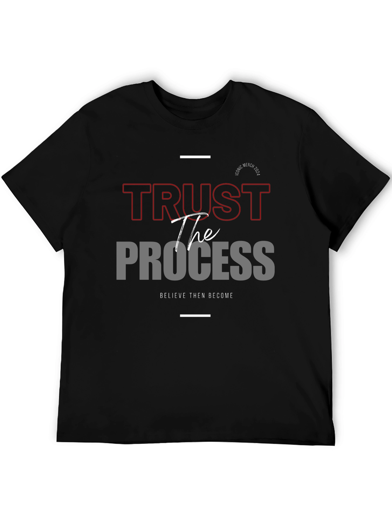 Trust the Process Graphic Tee - Believe and Become