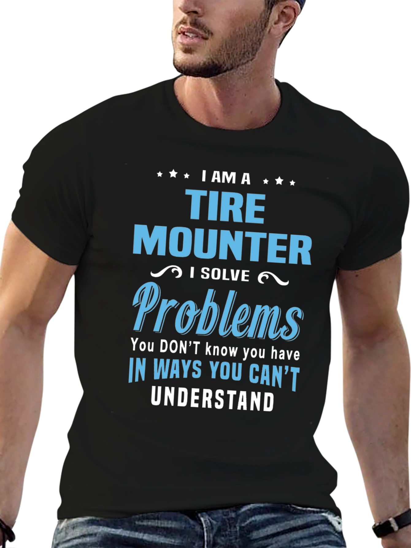 Tire Mounter T-Shirt: I Solve Problems Funny Gift Tee