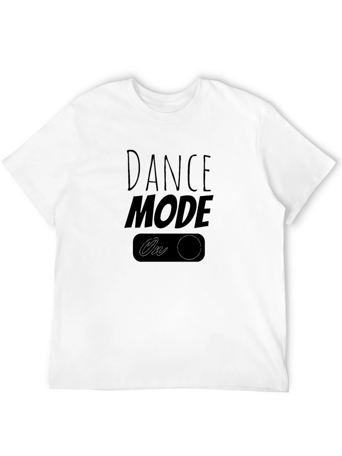 Dance Mode On - Graphic T-Shirt