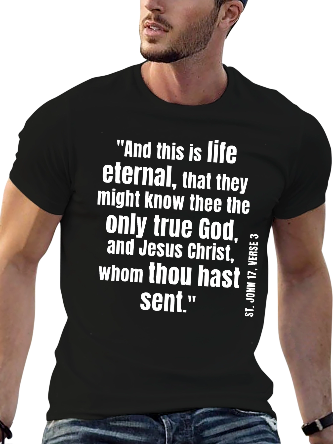 Eternal Life T-Shirt - St. John 17:3 Christian Apparel