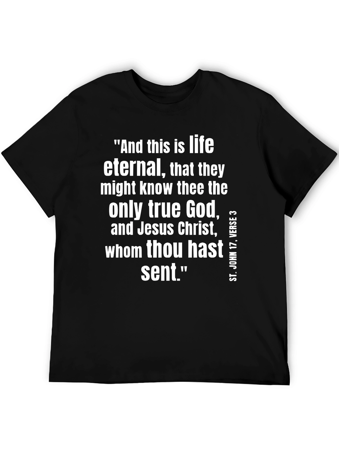 Eternal Life T-Shirt - St. John 17:3 Christian Apparel