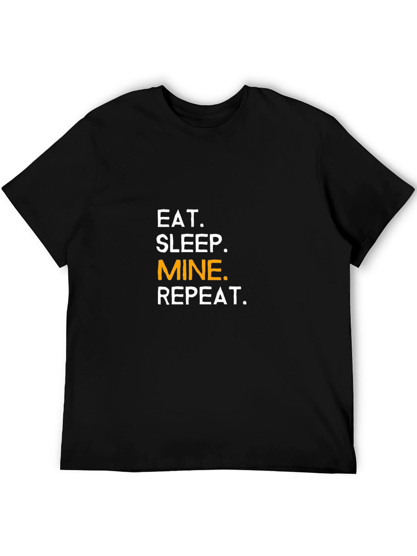 Eat Sleep Mine Repeat T-Shirt