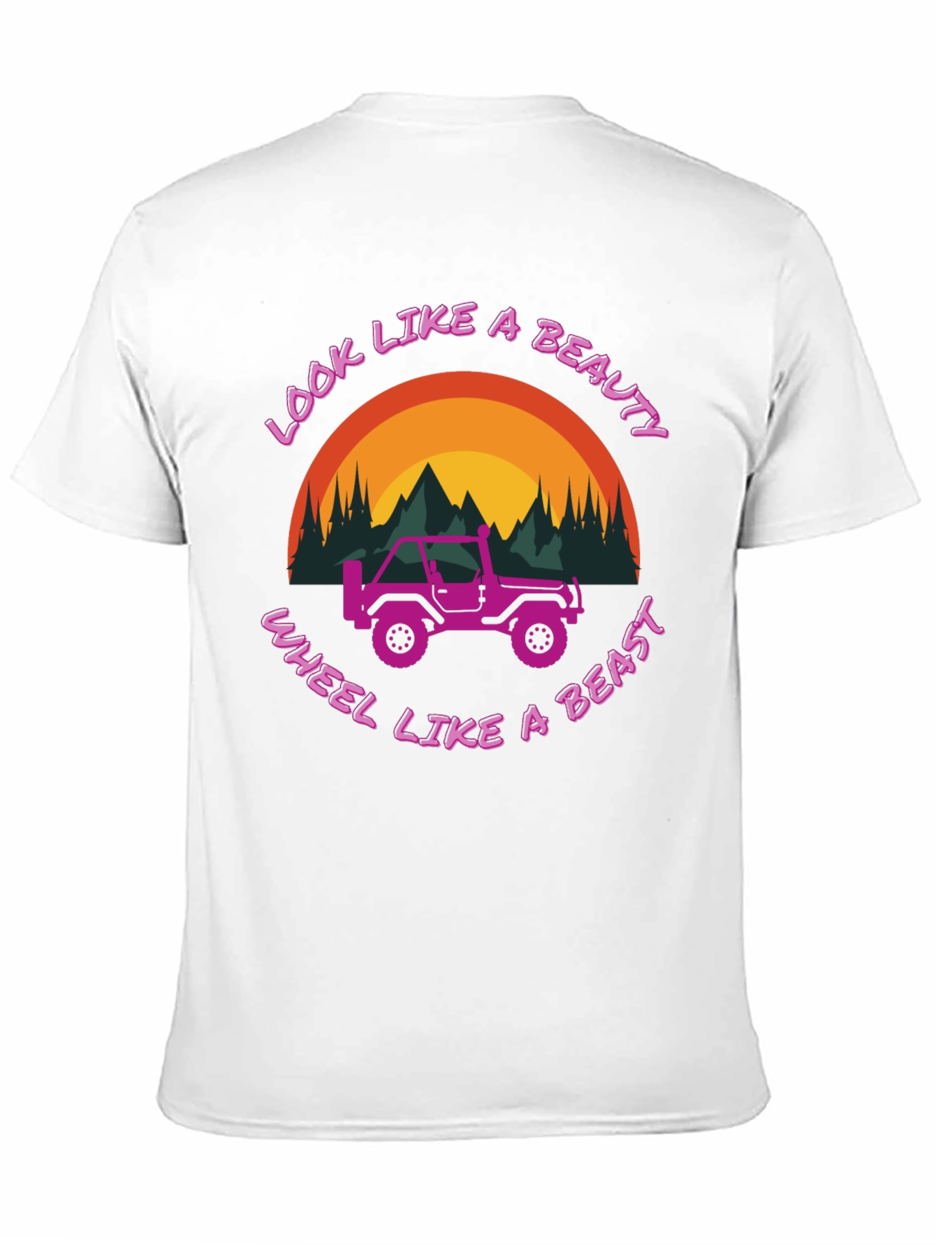Look Like A Beauty Wheel Like A Beast T-Shirt