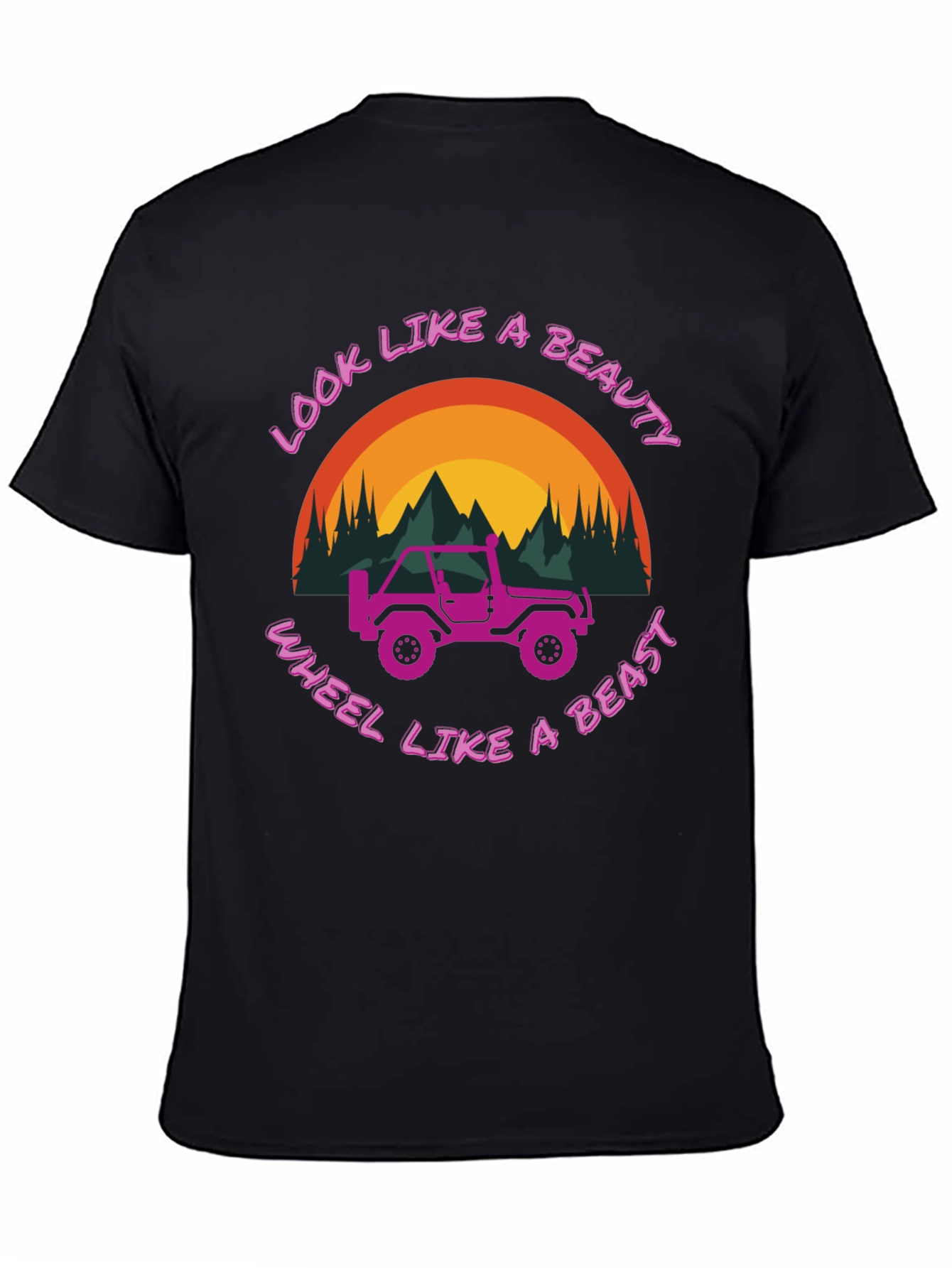 Look Like A Beauty Wheel Like A Beast T-Shirt