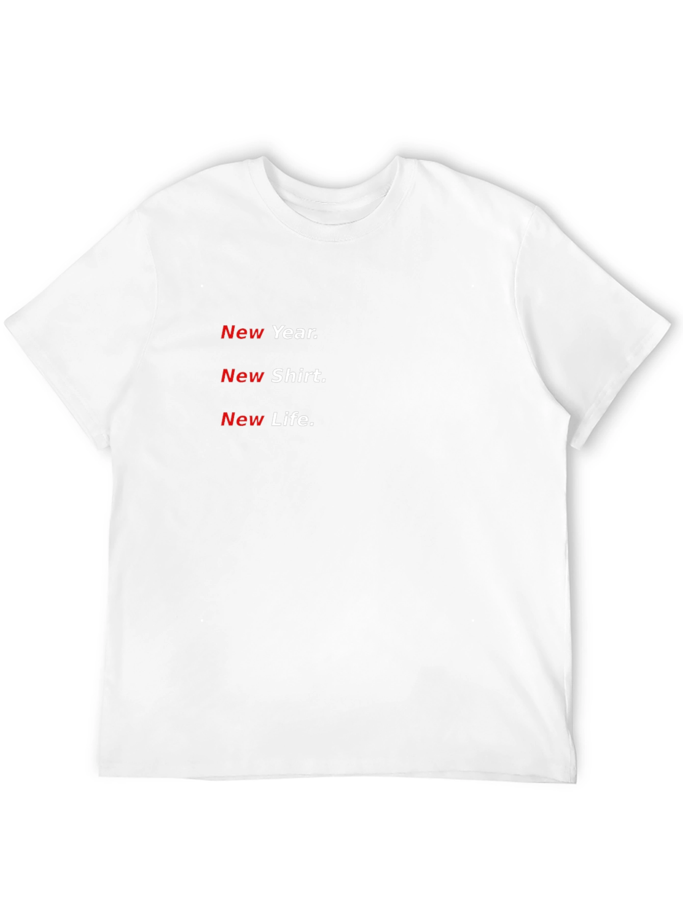 New Year New Shirt Tee