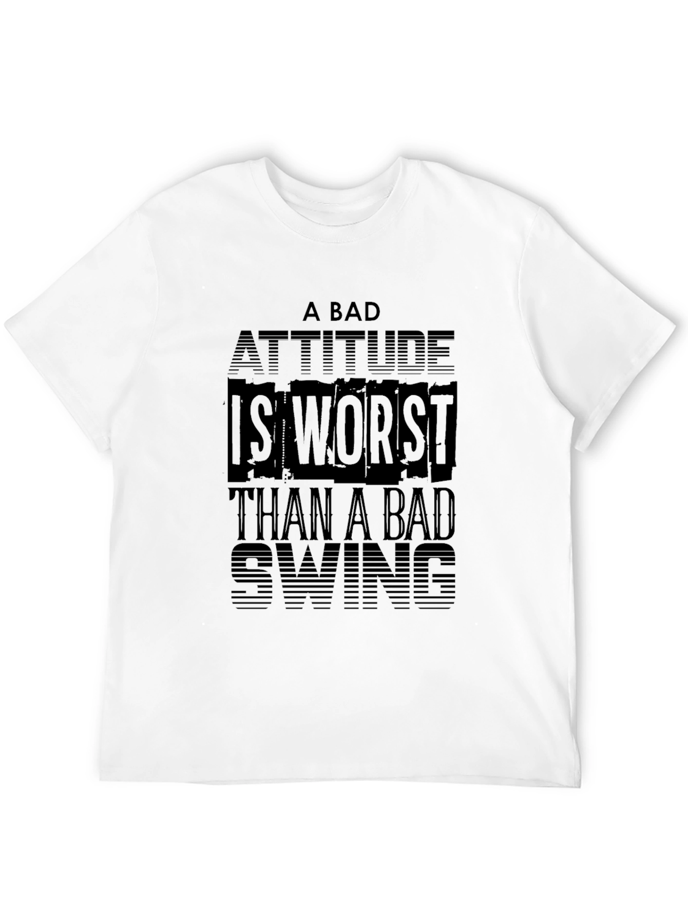 Bad Attitude Worse Than Swing Black T-Shirt