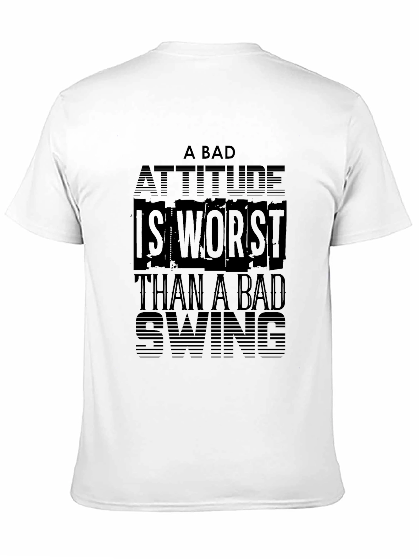 Bad Attitude Worse Than Swing Black T-Shirt