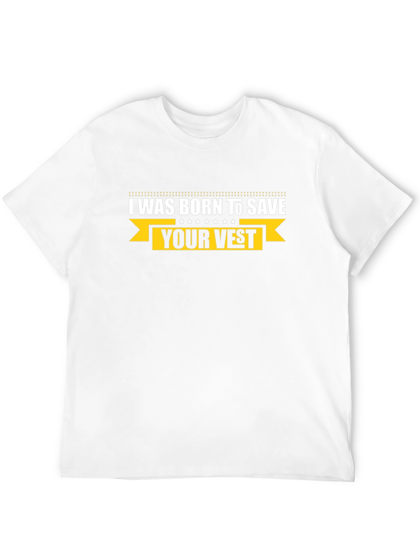 I Was Born To Save Your Vest T-Shirt