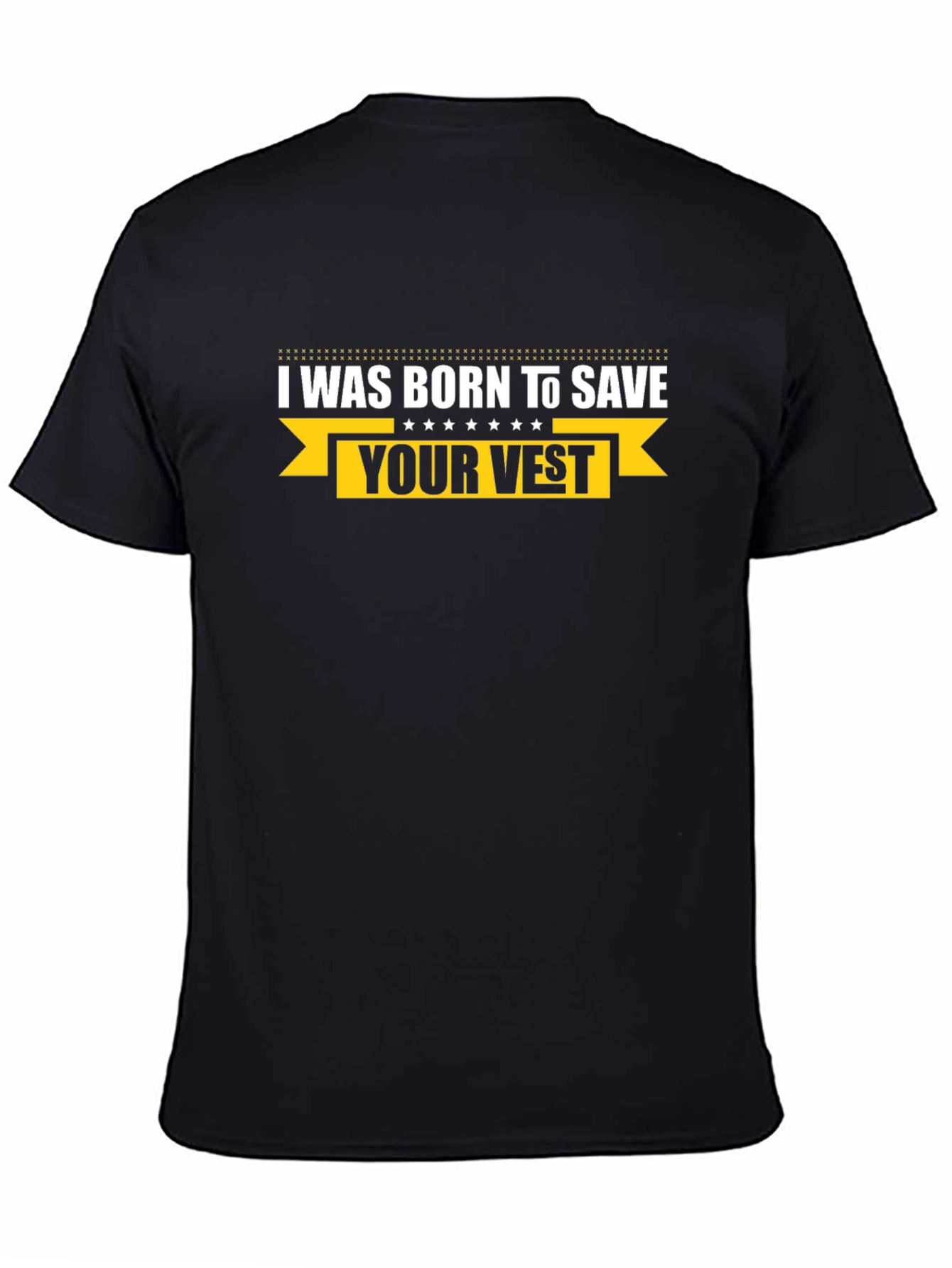 I Was Born To Save Your Vest T-Shirt