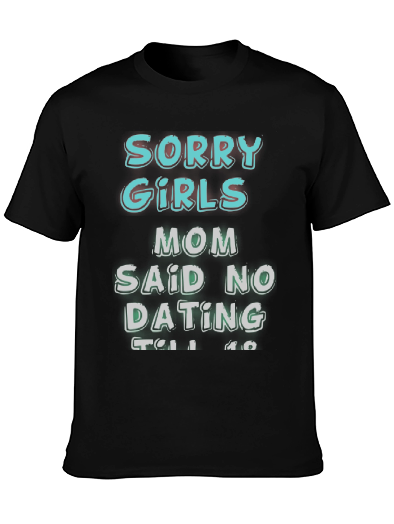 Funny Sorry Girls Graphic Tee