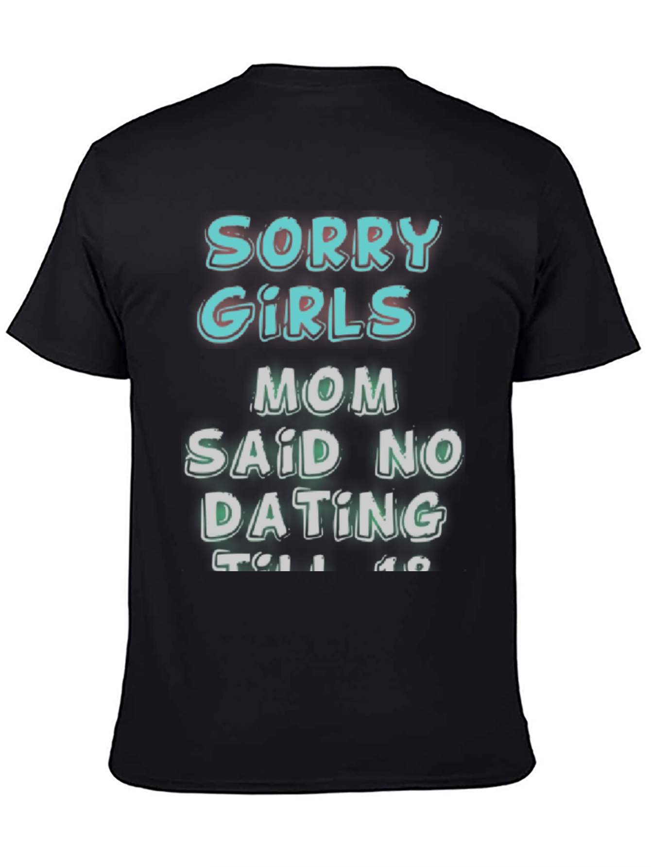 Funny Sorry Girls Graphic Tee