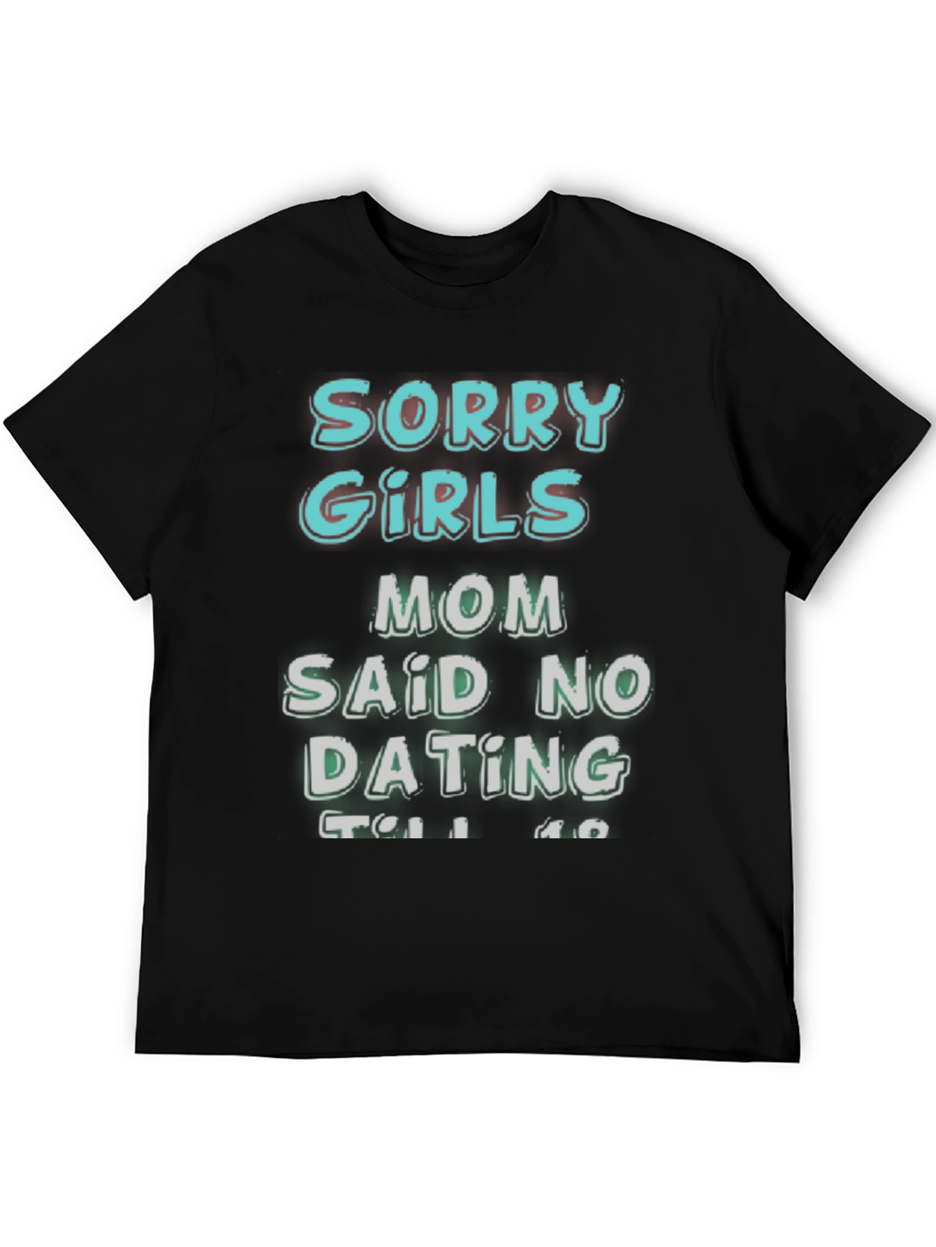Funny Sorry Girls Graphic Tee