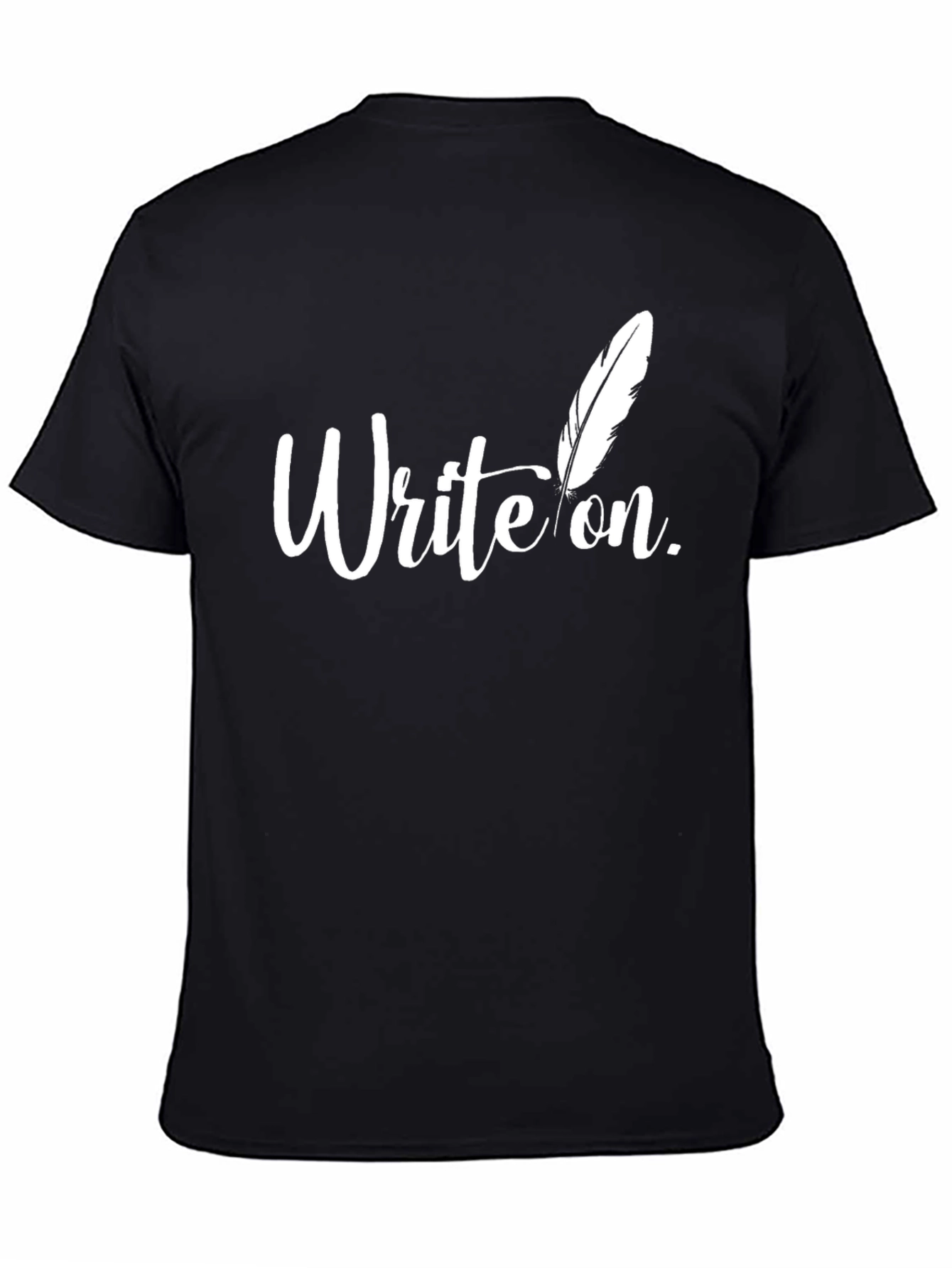 Write On Black T-Shirt - Writers Inspiration