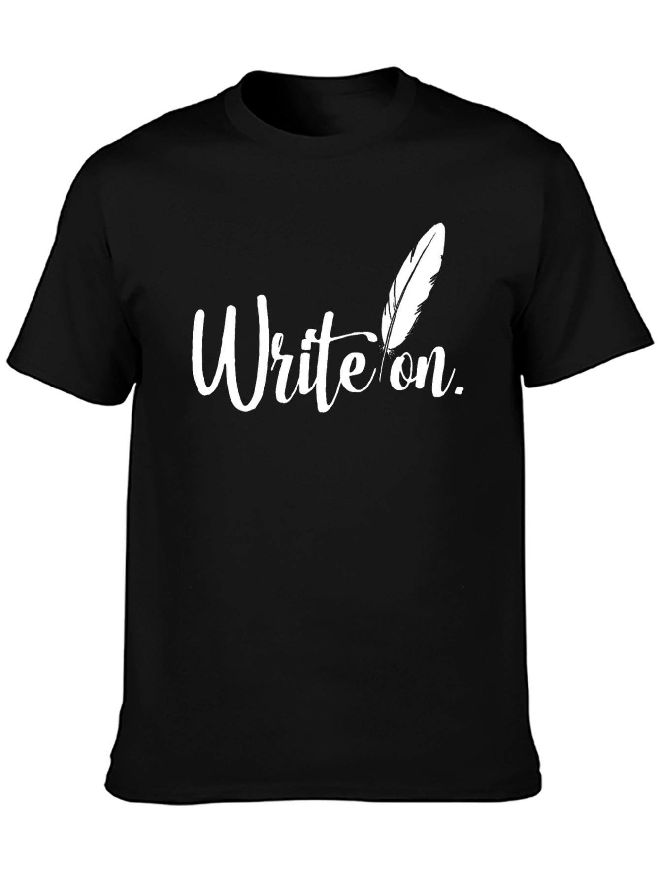 Write On Black T-Shirt - Writers Inspiration
