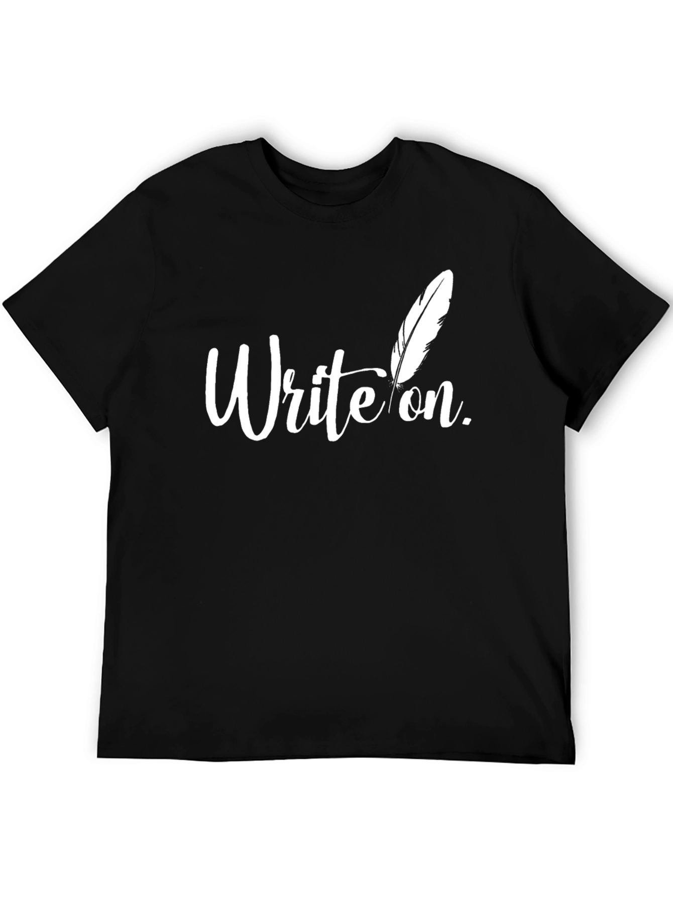 Write On Black T-Shirt - Writers Inspiration
