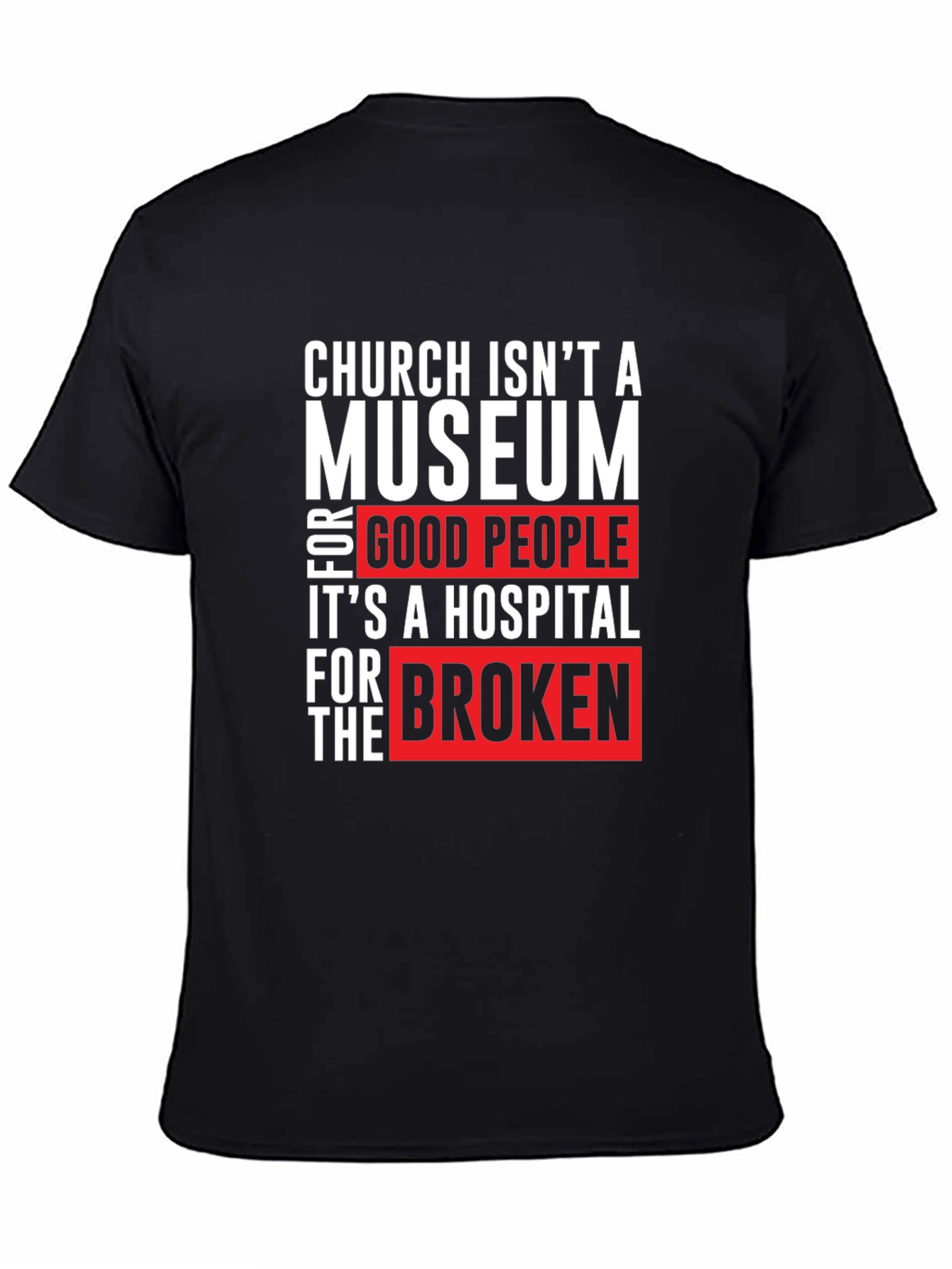 Church Isnt a Museum Graphic T-Shirt