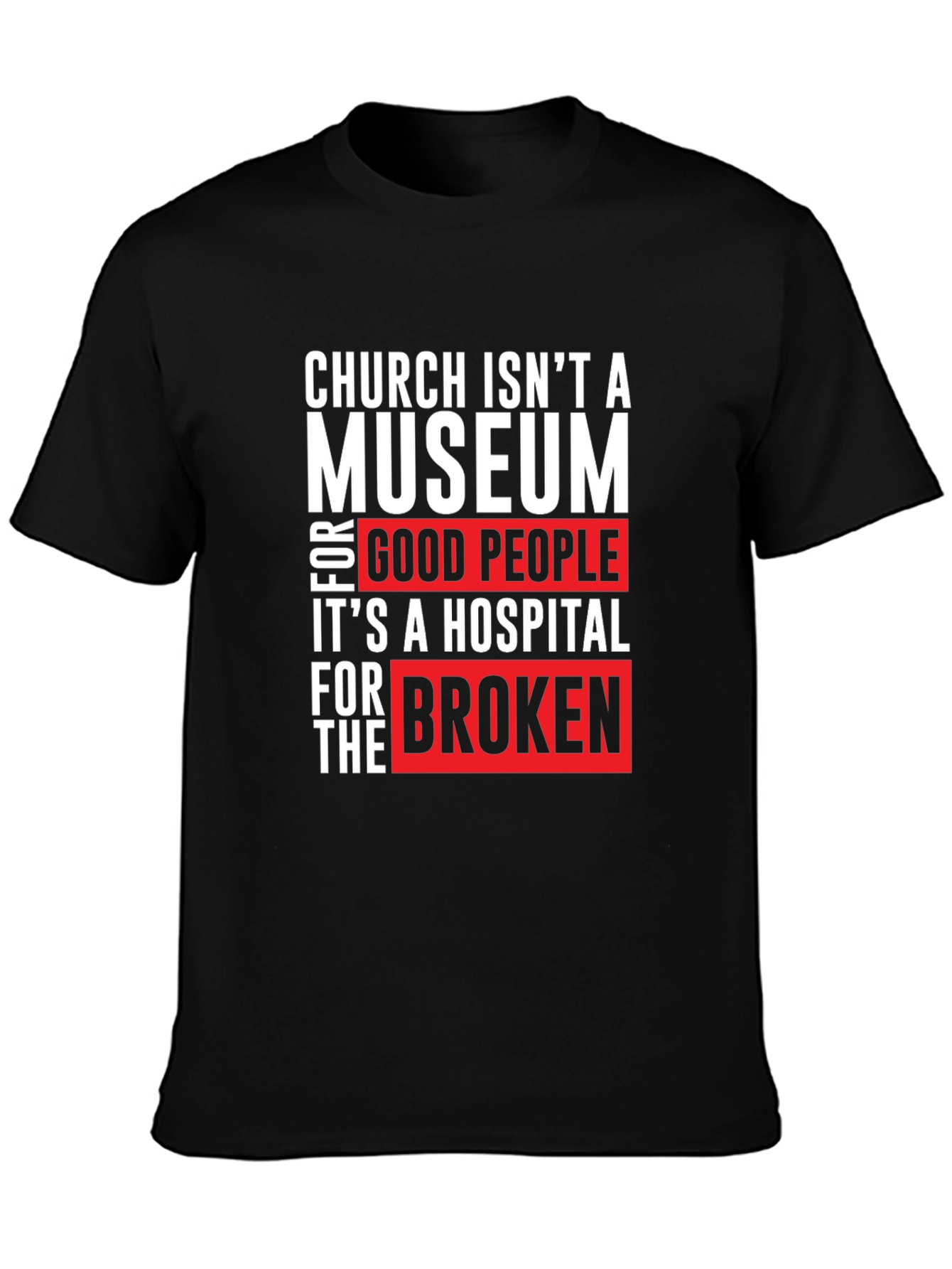 Church Isnt a Museum Graphic T-Shirt