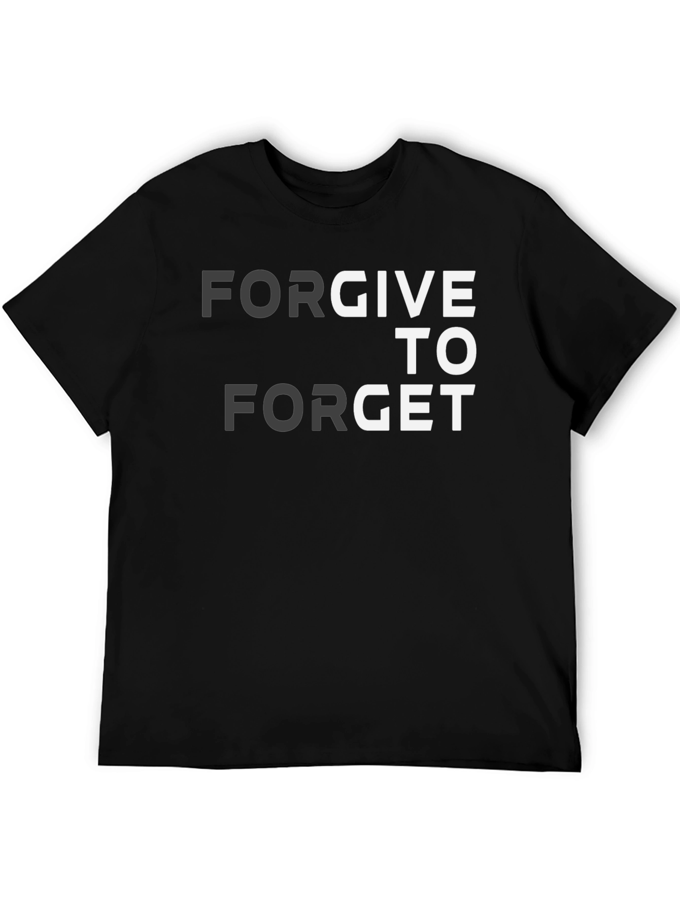 Forgive to Forget Graphic T-Shirt