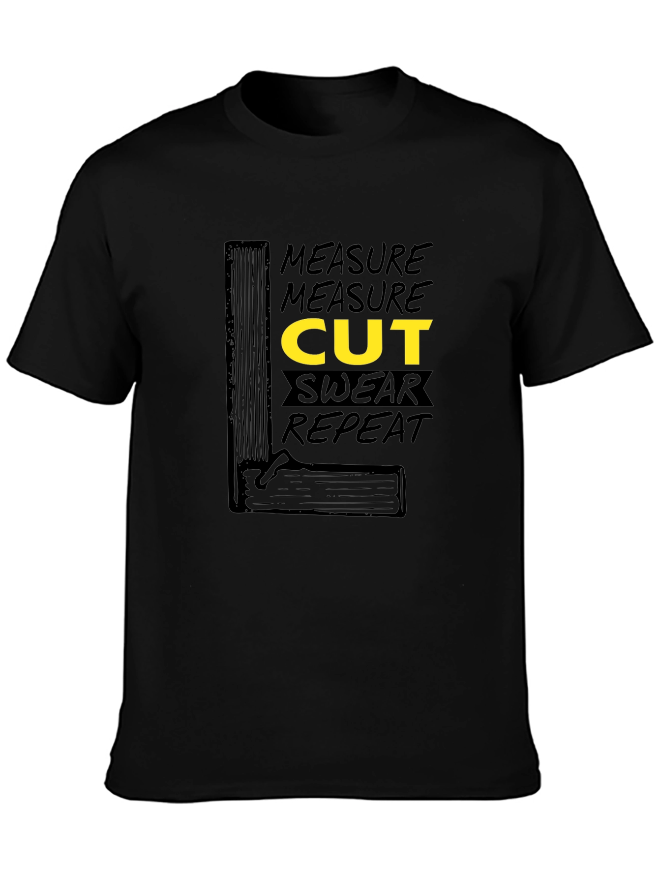 Measure Cut Swear Repeat Graphic T-Shirt