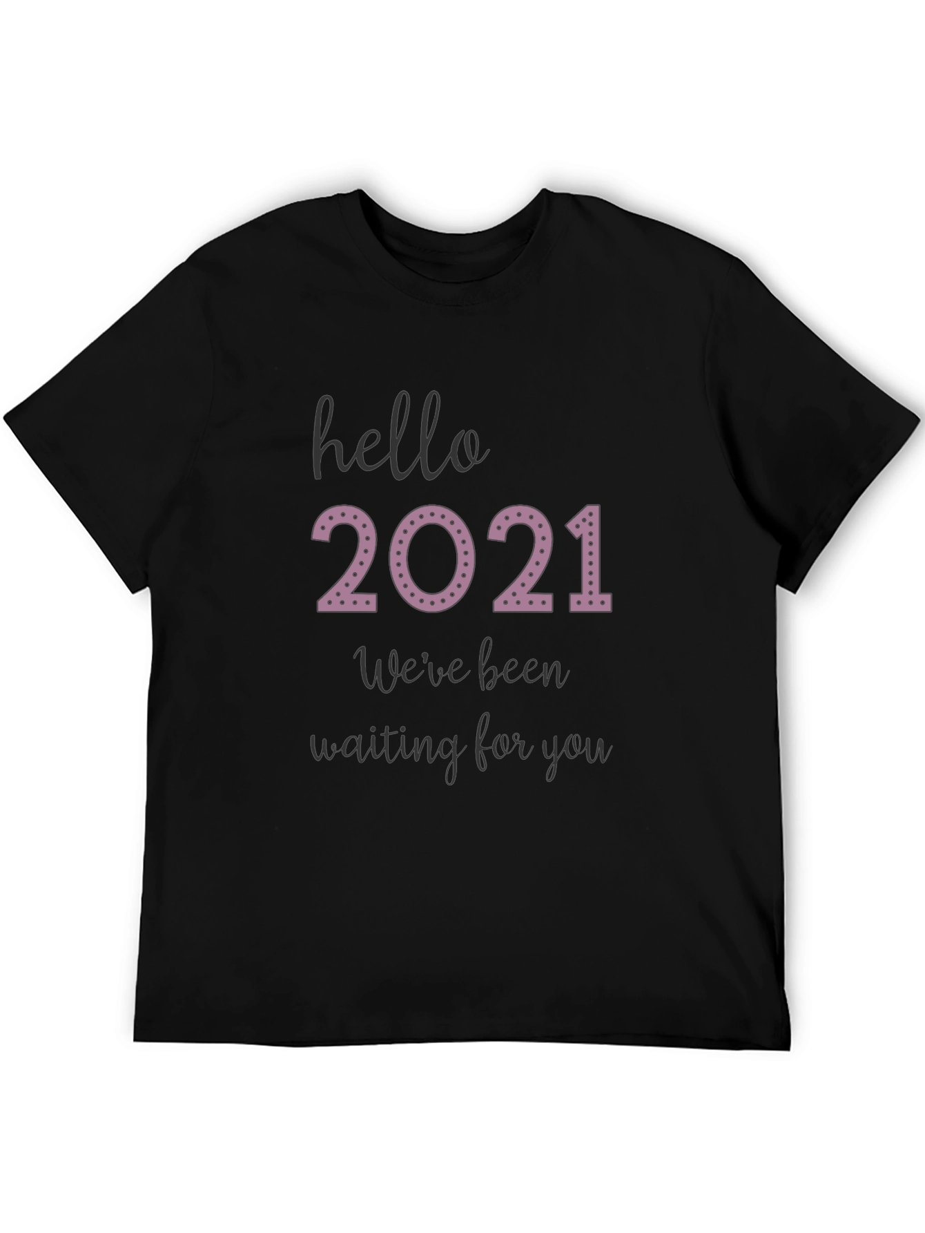 Hello 2021 Tee - Comfy Black Graphic T-Shirt