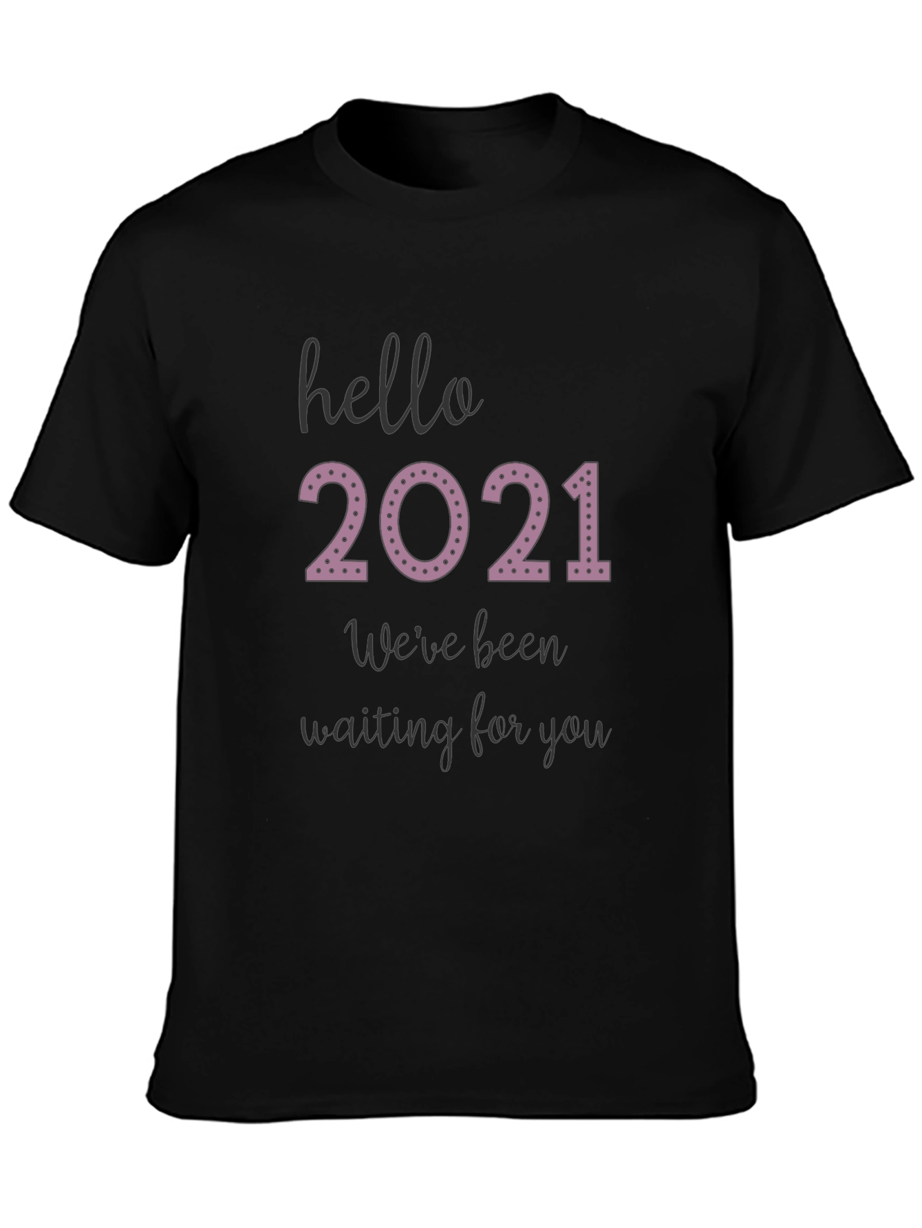Hello 2021 Tee - Comfy Black Graphic T-Shirt