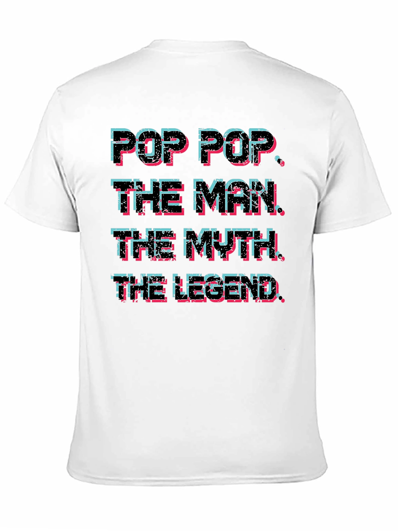 Pop Pop The Man The Myth The Legend T-Shirt