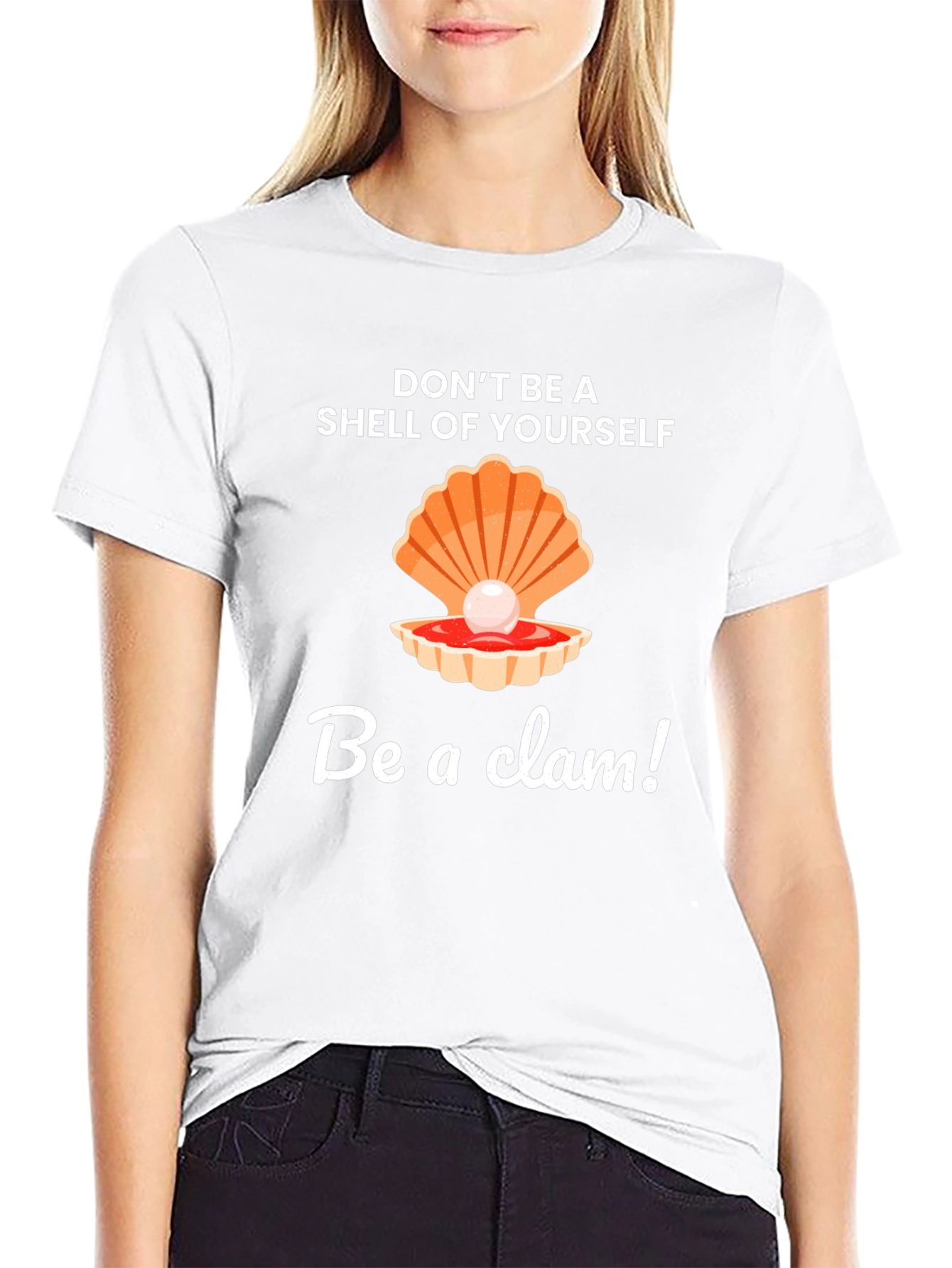 Be a Clam Graphic Tee - Funny Slogan T-Shirt