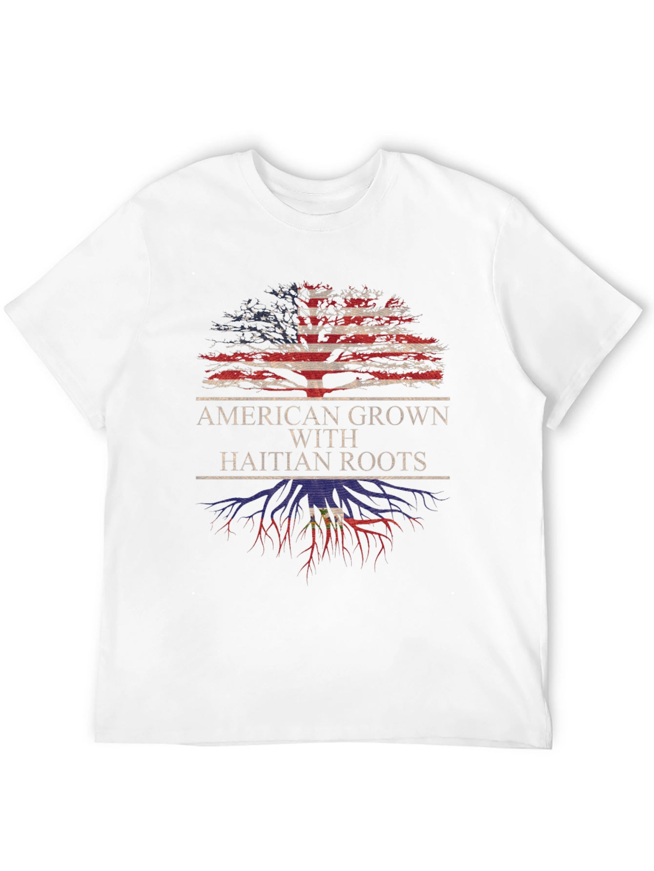 American Grown with Haitian Roots T-Shirt