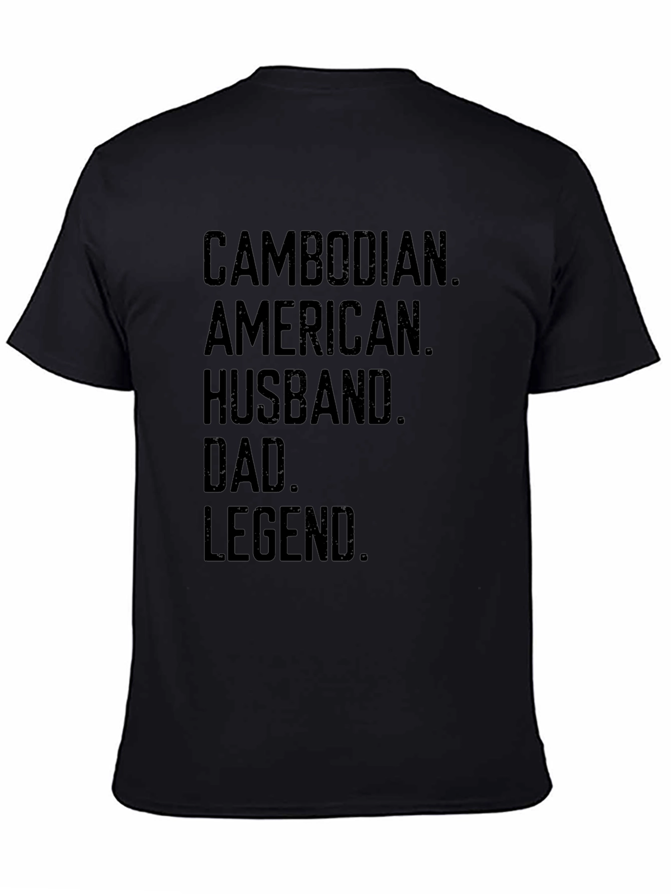 Cambodian American Husband Dad Legend T-Shirt