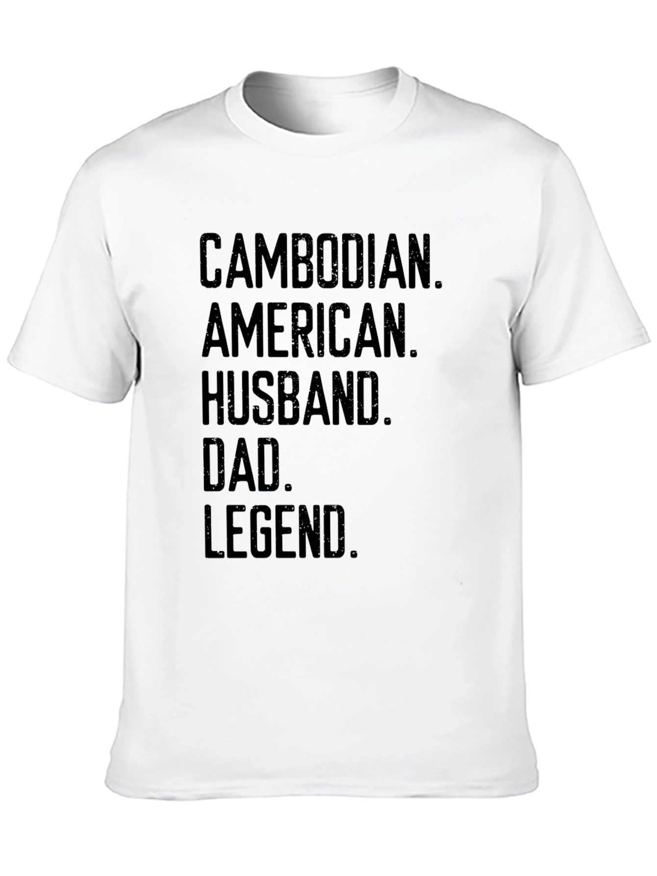 Cambodian American Husband Dad Legend T-Shirt