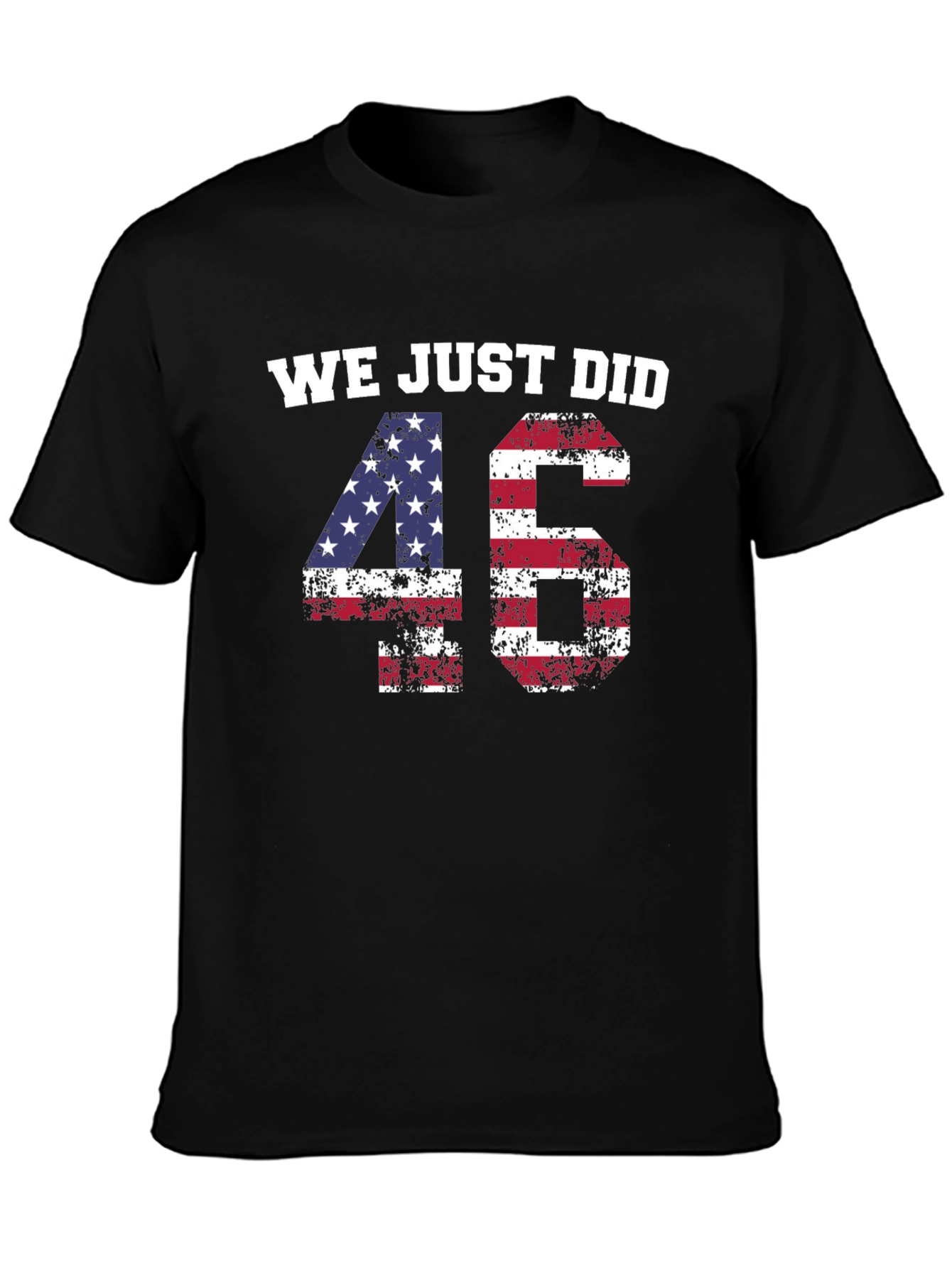 We Just Did 46 T-Shirt