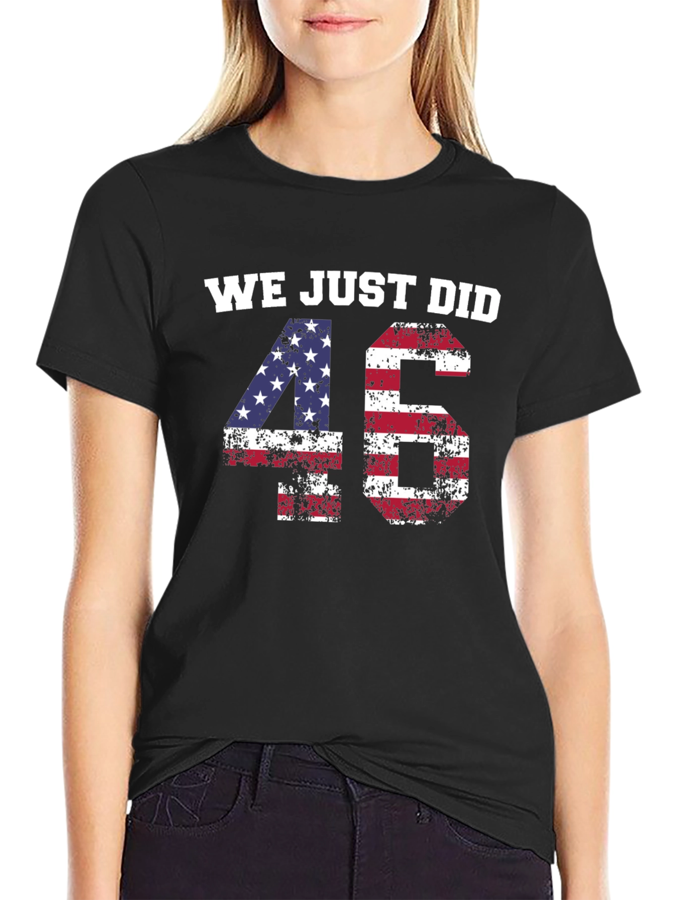We Just Did 46 T-Shirt