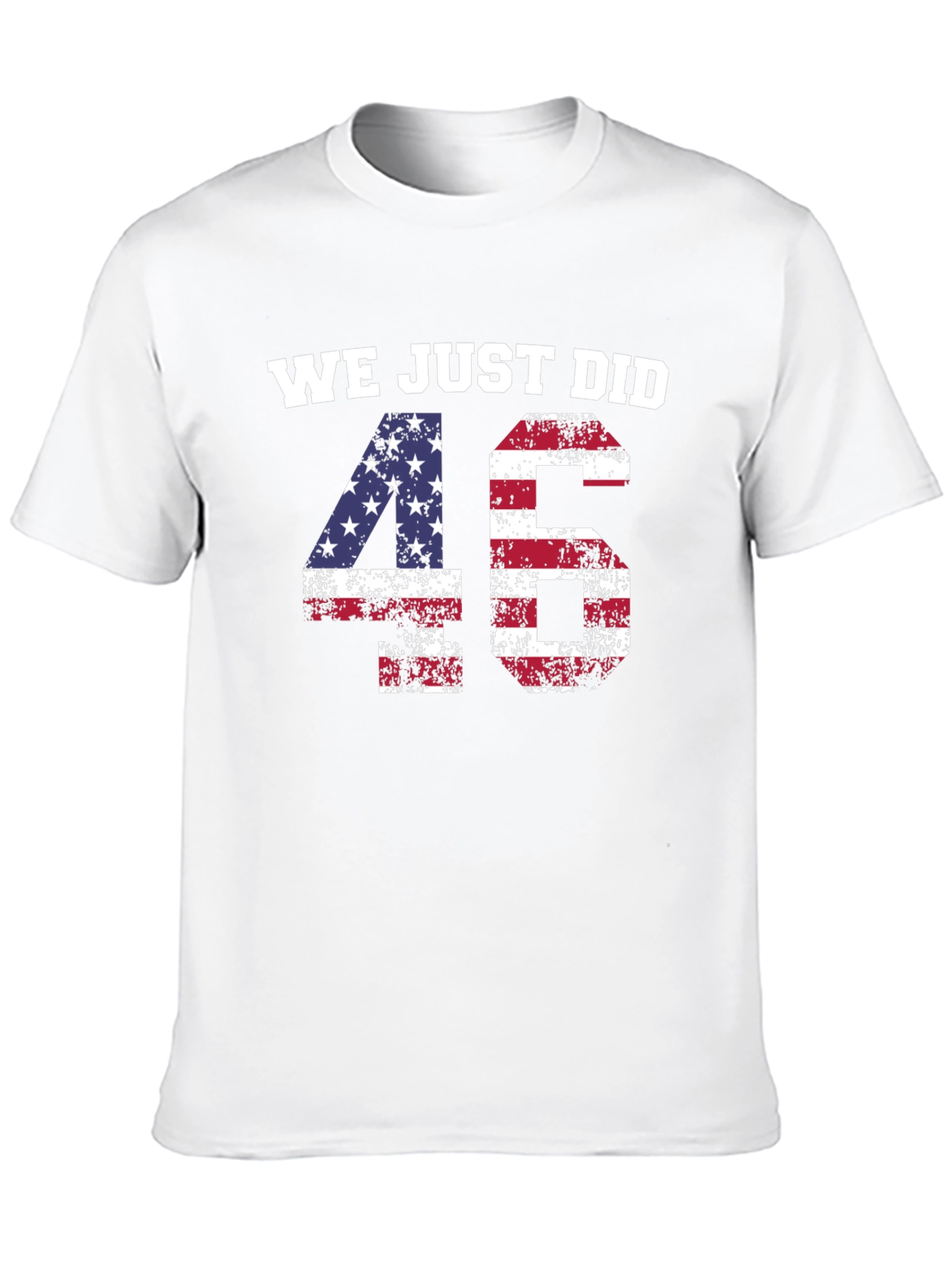 We Just Did 46 T-Shirt