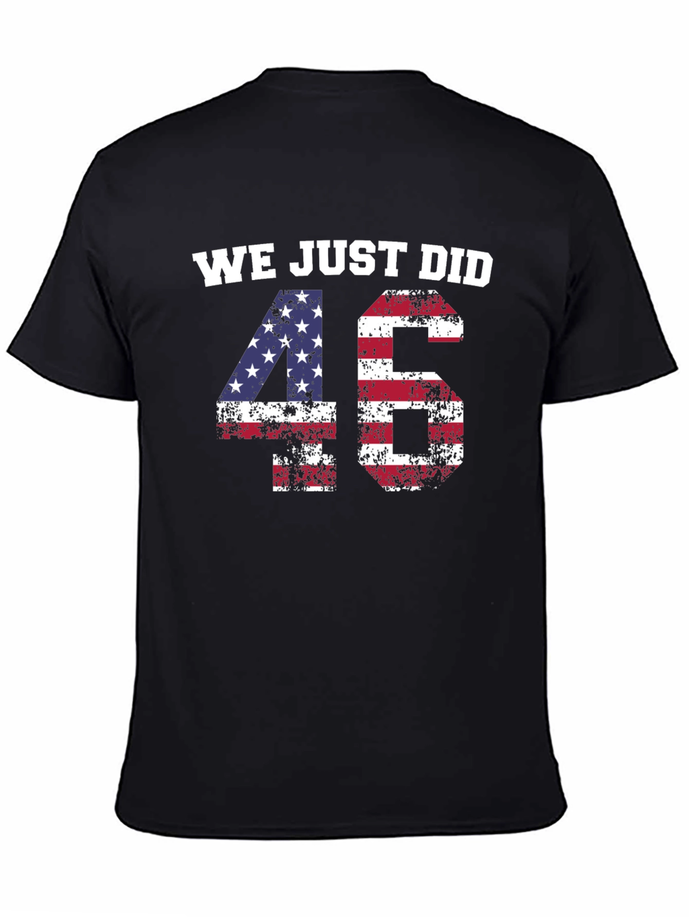 We Just Did 46 T-Shirt